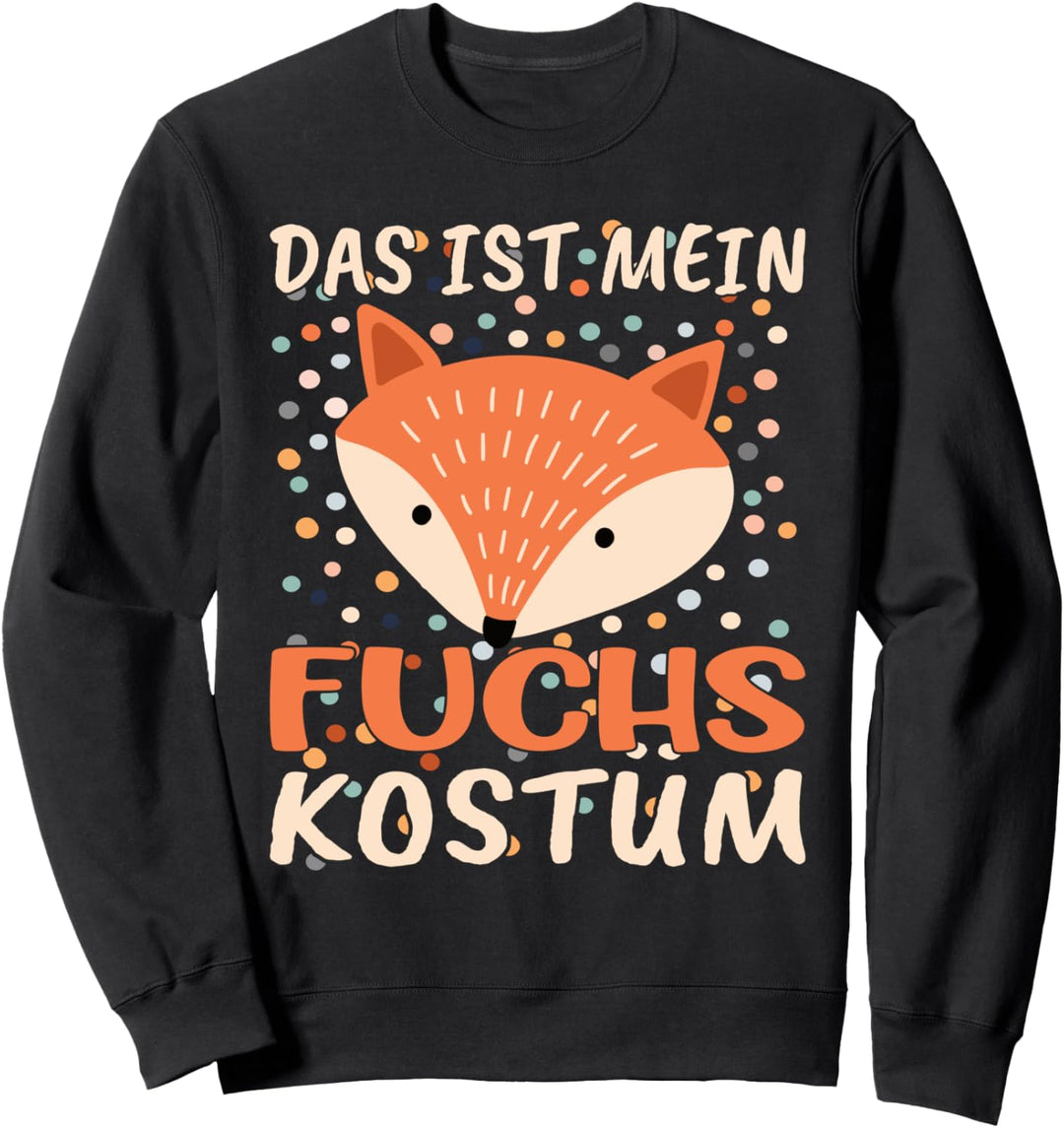 Fuchs Motiv Das Ist Mein Fuchs Kostüm Sweatshirt