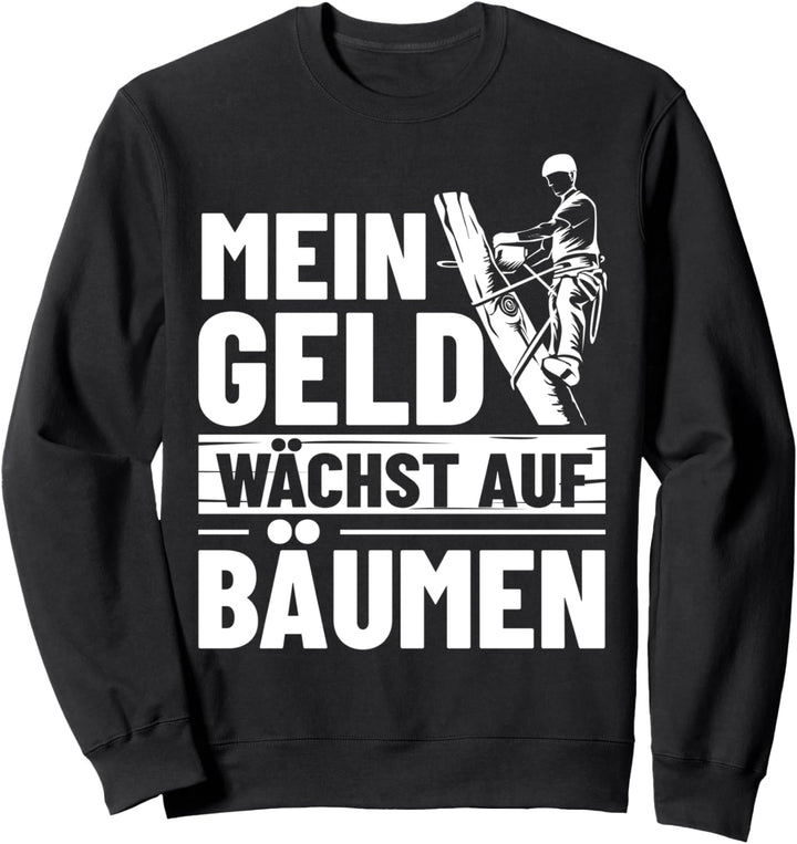 Arborist Forstwirtschaft Baumklettern Forstwirt Baumpfleger Sweatshirt