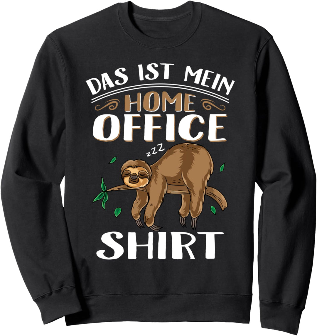 Das ist mein Home Office Shirt Faultier Sweatshirt