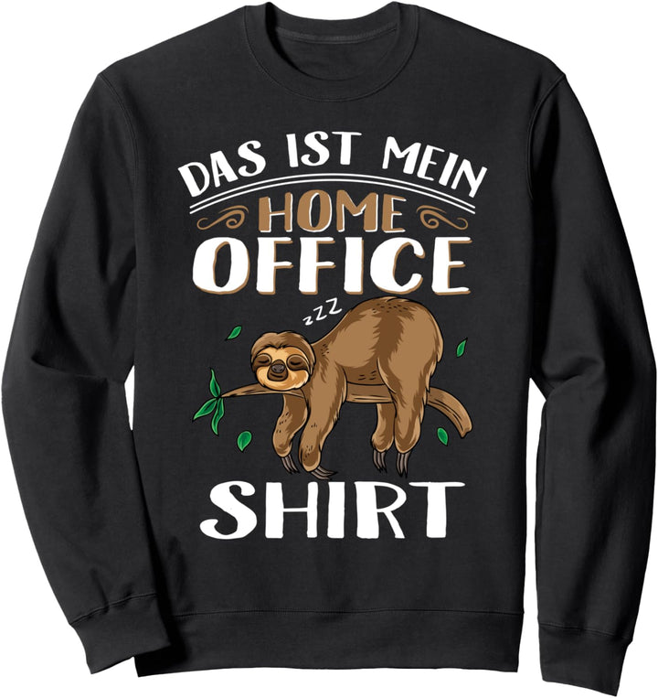 Das ist mein Home Office Shirt Faultier Sweatshirt