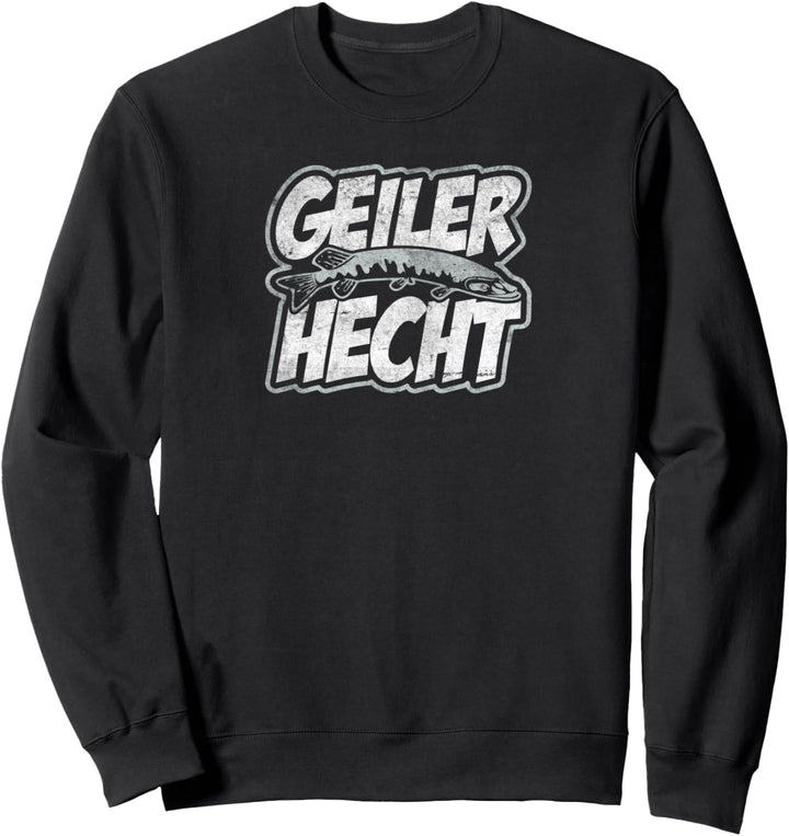 Angler Geschenk fürs Fischen Angeln Hecht Witziger Spruch Sweatshirt