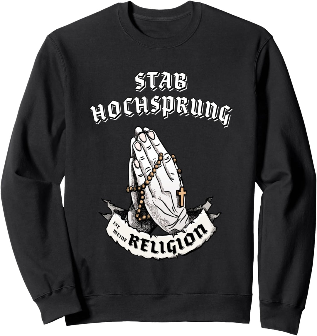 Stabhochsprung ist meine Religion I Lustiges Geschenk Sweatshirt