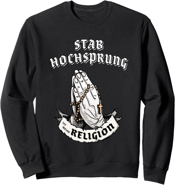 Stabhochsprung ist meine Religion I Lustiges Geschenk Sweatshirt