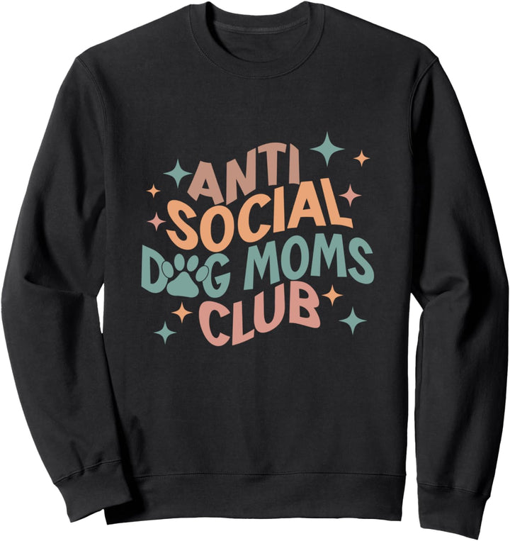 Anti Social Dog Moms Club Introvert Hund Mutter Hund Mama Hund Papa Sweatshirt