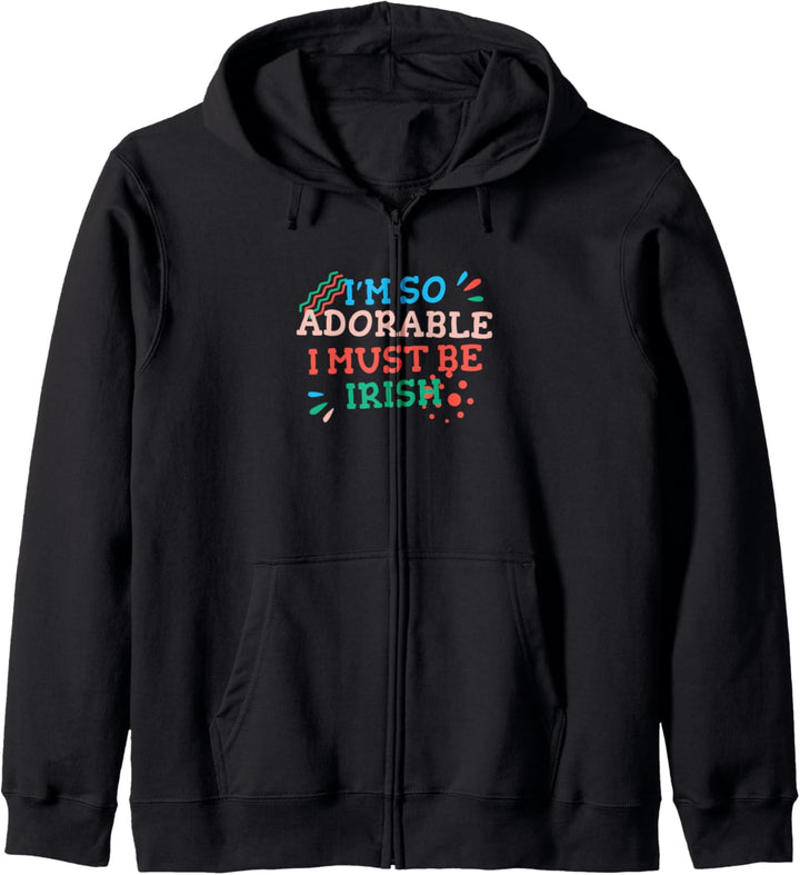 I'm So Adorable I Must Be Irish Funny Irland Humor Dublin Kapuzenjacke