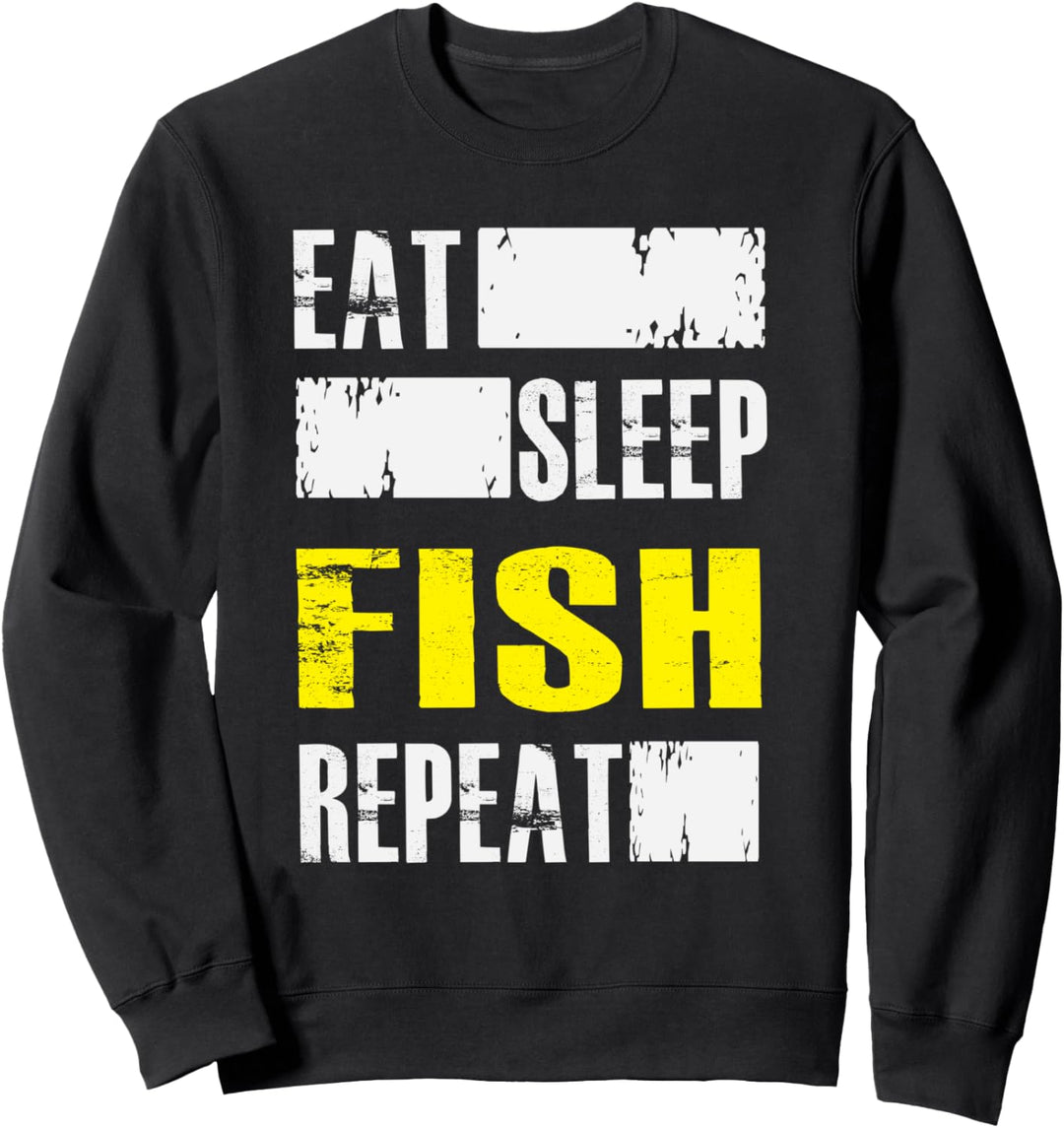 Eat Sleep Fish Repeat - Funny Fisher Sweatshirt