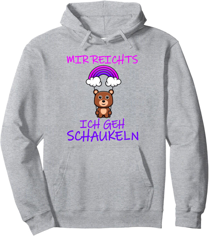 Mir reichts ich geh schaukeln Pullover Hoodie