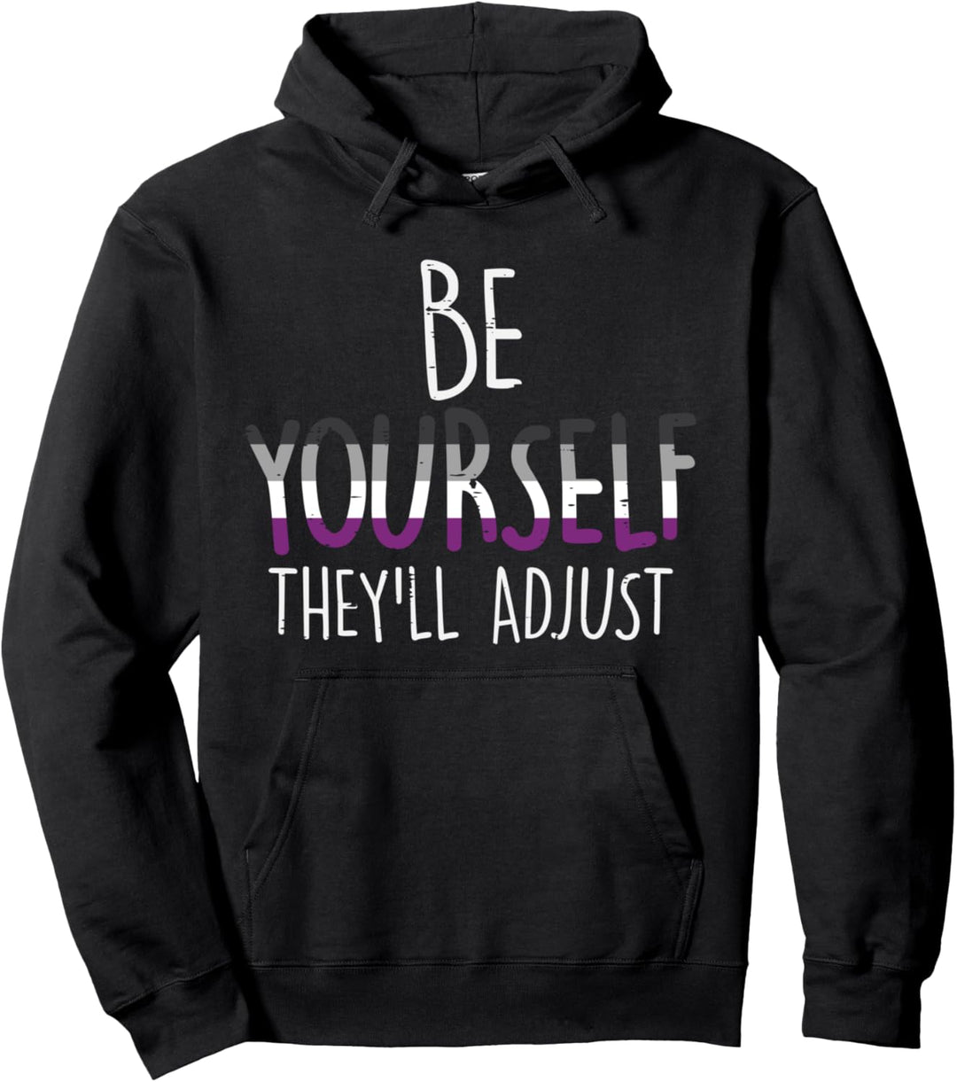 Be Yourself They'll Adjust LGBTQ Asexual Flag Ace Pride Ally Pullover Hoodie