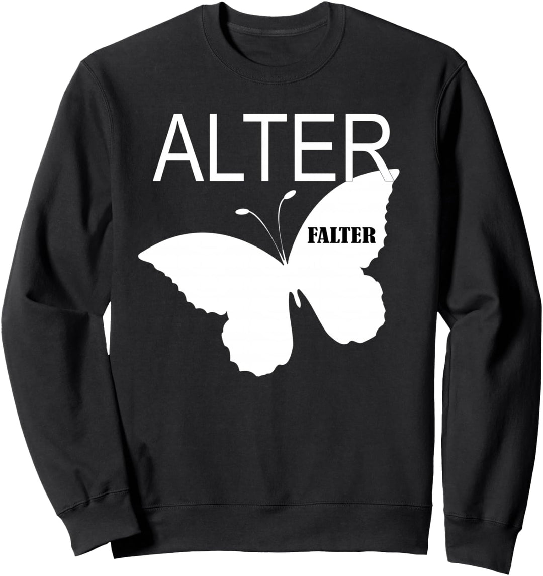 Alter Falter Schmetterling - Für Herren, Damen und Kinder Sweatshirt