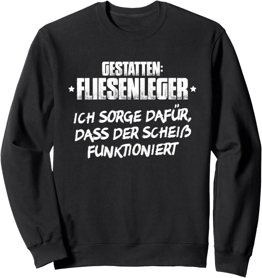 Gestatten Fliesenleger Sweatshirt