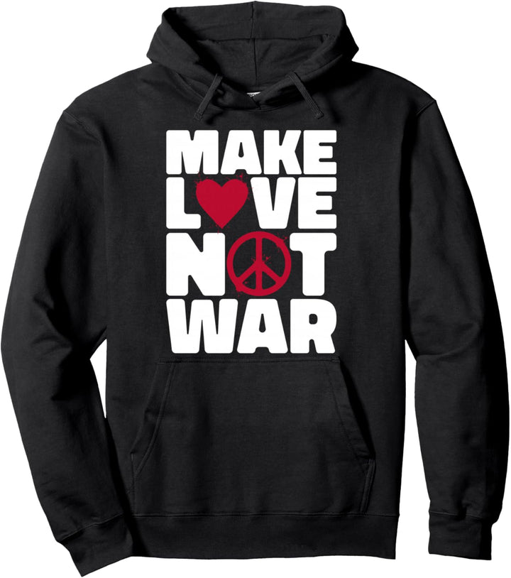 Make Love Not War Pullover Hoodie
