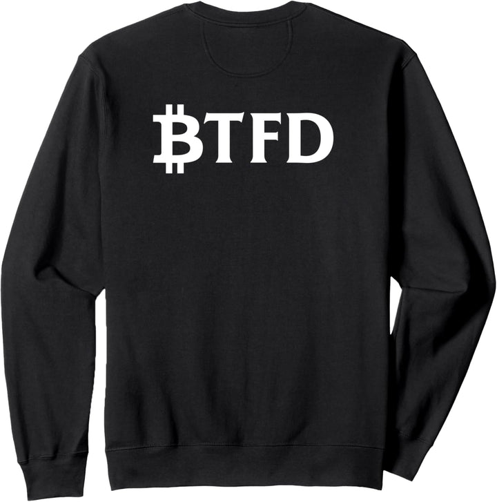 DESIGN ON BACK - Buy The Dip BTFD Sweatshirt