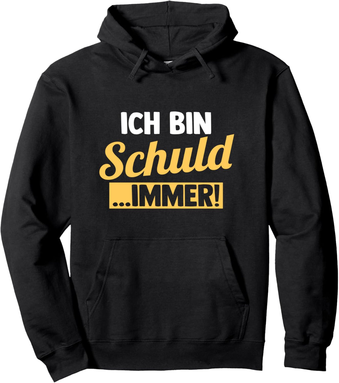 Ich Bin Schuld Pullover Hoodie