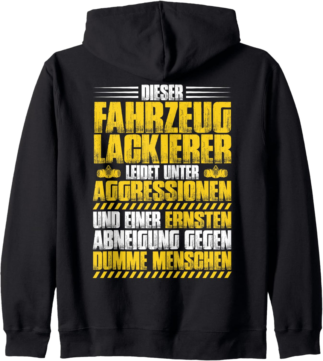 Lackierer Aggressionen Fahrzeuglackierer Kapuzenjacke