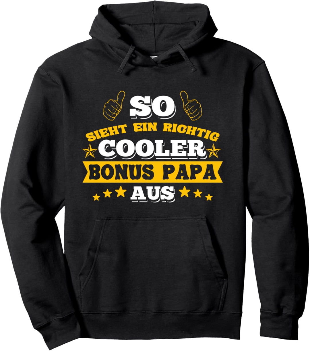 So sieht ein richtig cooler Bonus Papa aus Geburtstag Pullover Hoodie