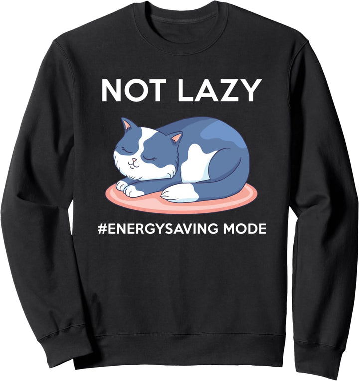 Nicht faul Energiesparmodus Lustiges faules Katzen-Design Sweatshirt