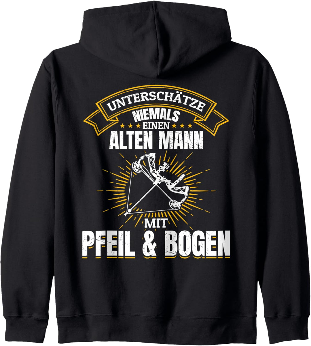 Unterschätze niemals einen Alten Mann mit Pfeil & Bogen Kapuzenjacke