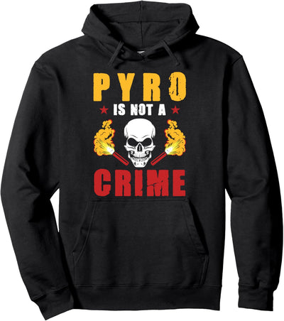 Pyro is not a crime T-Shirt Pyrotechnik ist kein Verbrechen Pullover Hoodie