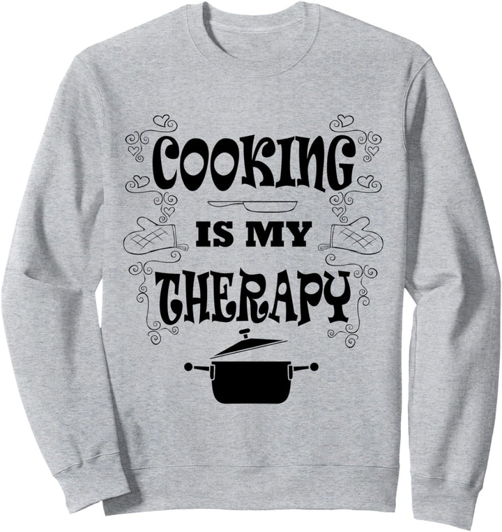 Kochen ist Therapie Ironisch Hobbykoch Küche Sweatshirt