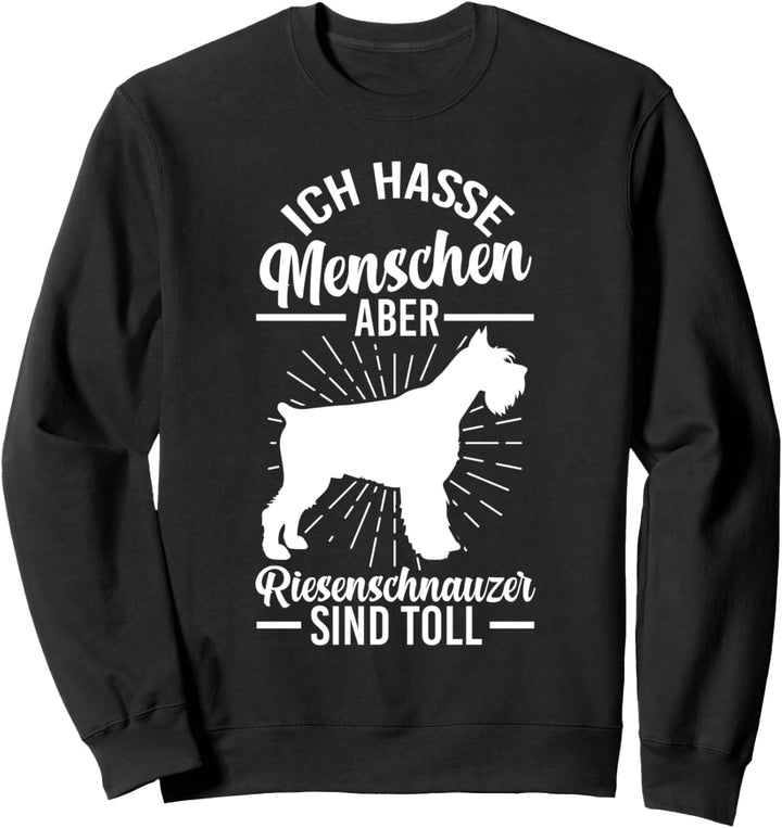 Riesenschnauzer sind toll Riesenschnauzer Sweatshirt