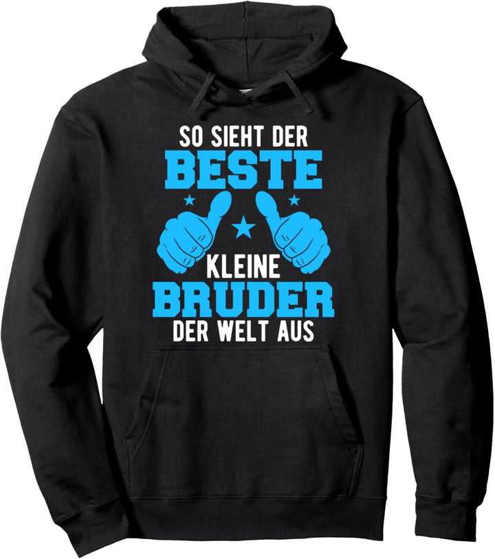 So Sieht Der Beste Kleine Bruder Der Welt Aus Geschwister Pullover Hoodie
