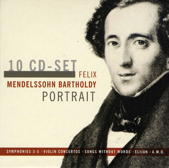 Felix Mendelssohn Bartholdy Portrait: Symphonies 3-5, Violin Concertos, Songs without Words, Elijah,