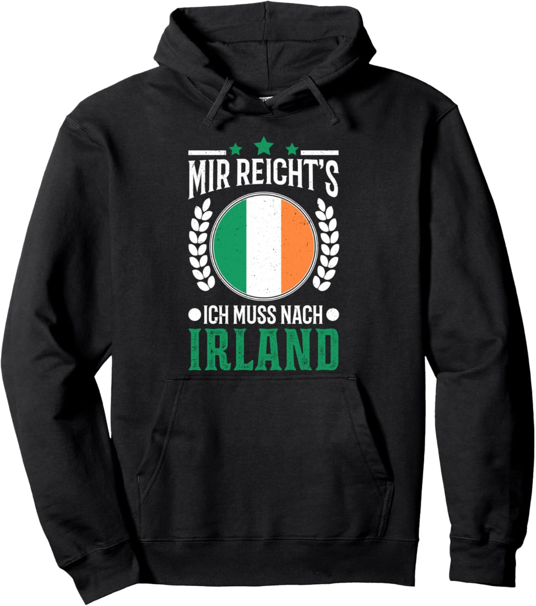 Mir reichts Ich muss nach Irland Urlaub Kleeblatt Irland Pullover Hoodie
