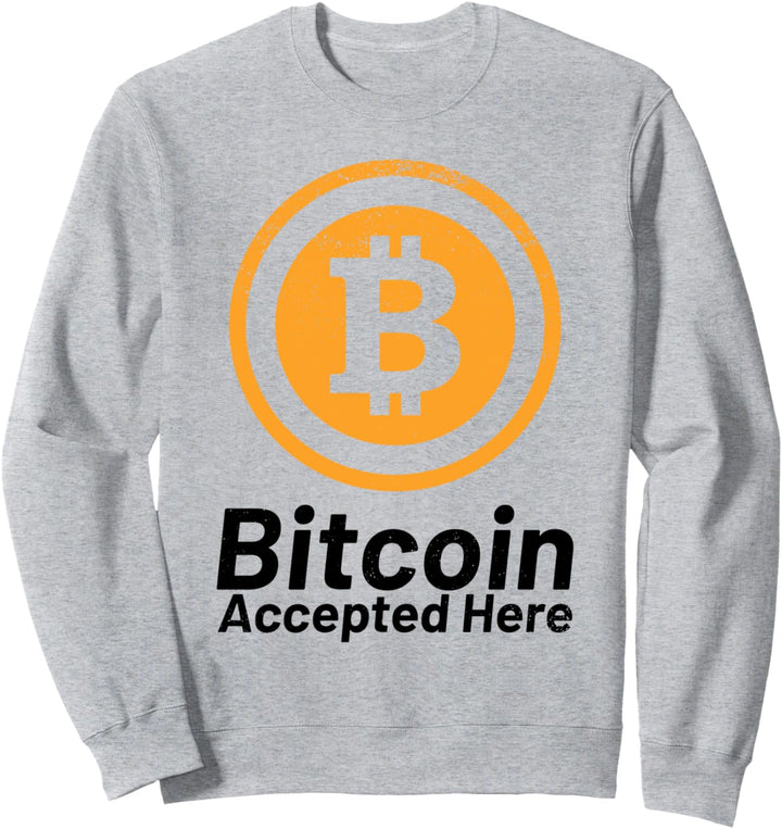 Hier akzeptierte Bitcoin unterstützen Crypto Cryptocurrency Sweatshirt