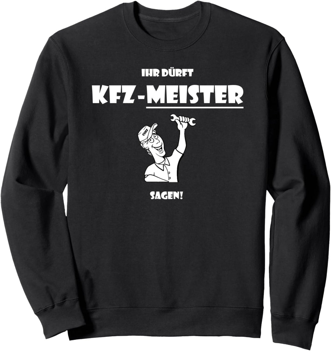 Kfz Meister Autoschrauber Schrauber Kfz Mechaniker Meister Sweatshirt