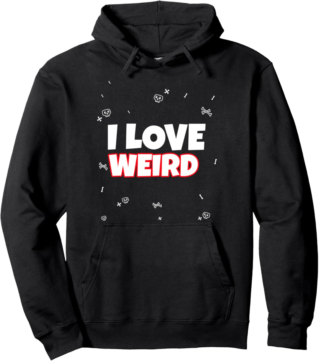 I Love Weird Pärchen Partnerlook Lustiger Spruch Paar Pullover Hoodie