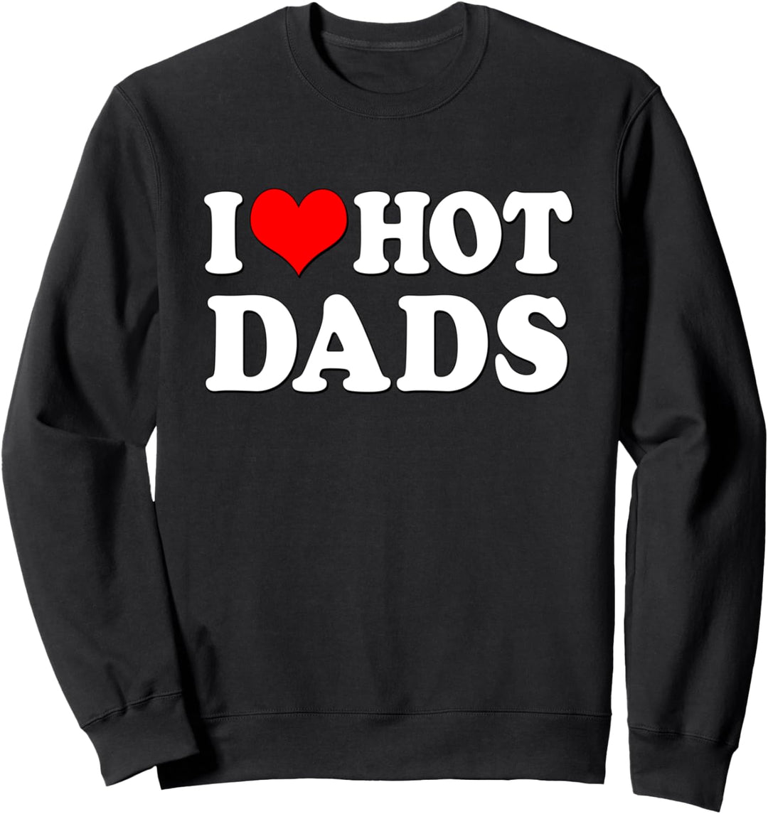 "I love Hot Dads" Lustiges "I Heart Hot Dads" Paar-Set Sweatshirt