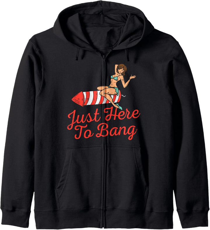 Just Here To Bang Fireworks Funny 4th of July Men Women Kapuzenjacke
