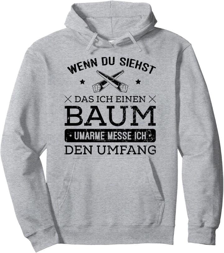Lustiger Holzfäller Waldarbeiter Baum Umarmen Forstwirt Holz Pullover Hoodie