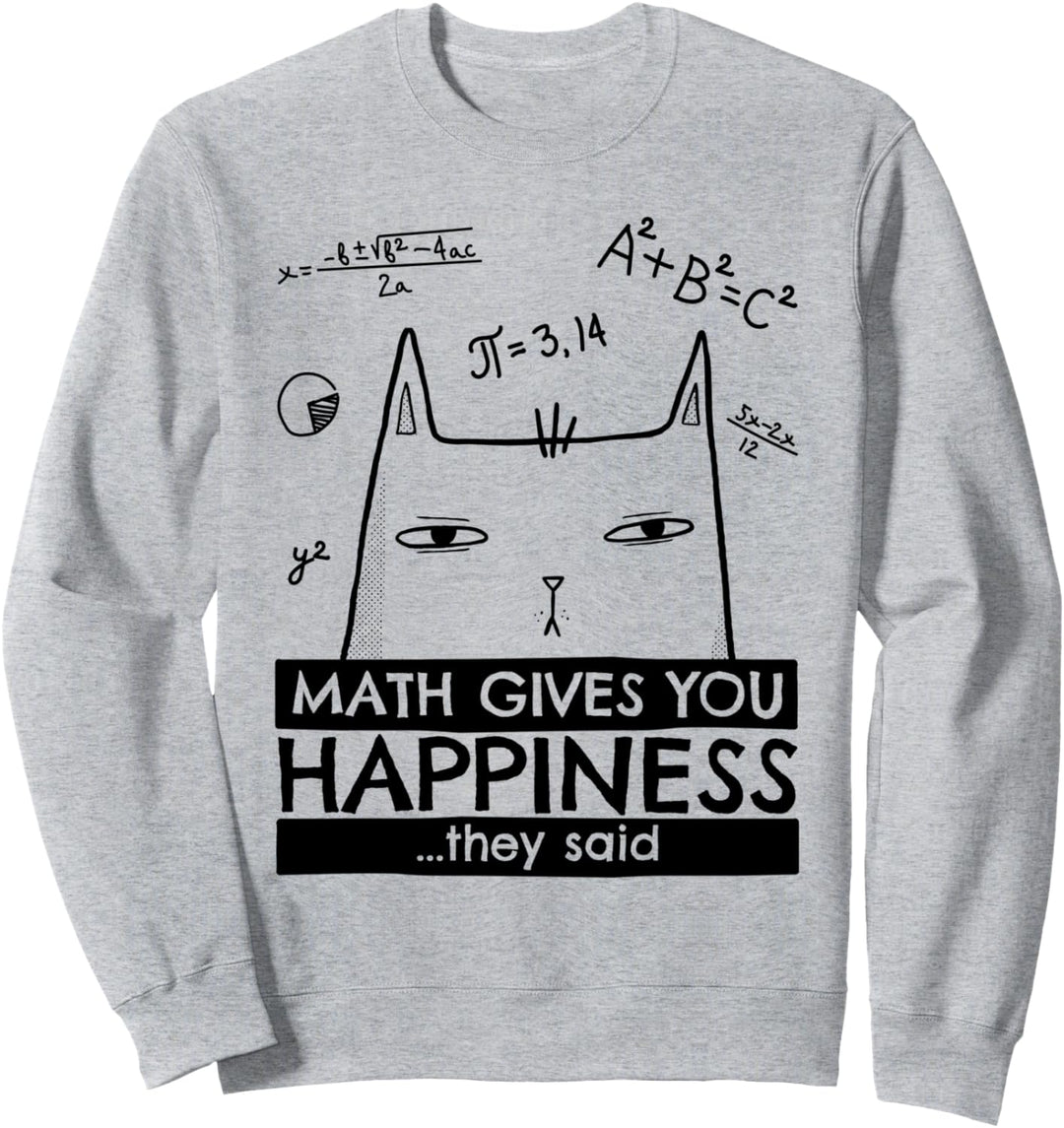 Lustiges Mathematik-Zitat | Mathematik Katze & Mathematik, Mathematiker Sweatshirt