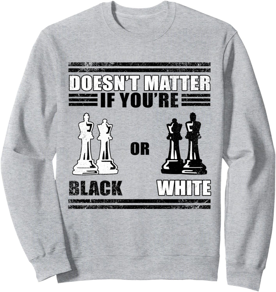 Schach Spieler Spruch gegen Rassismus mit Schachfiguren Sweatshirt