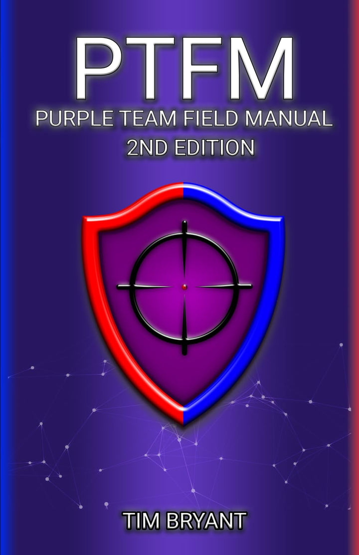 PTFM 2nd Edition: Purple Team Field Manual, Taschenbuch