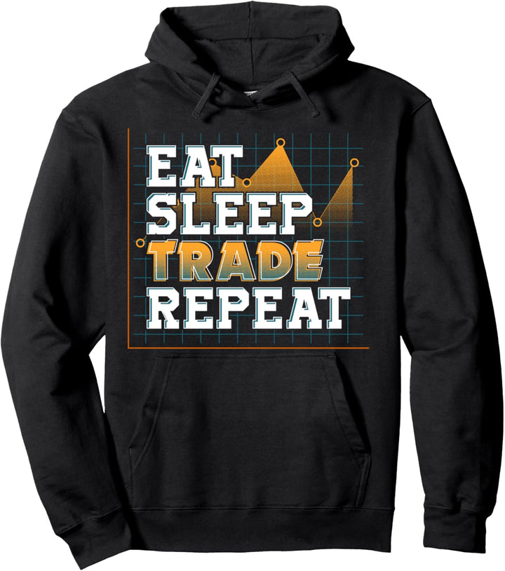Funny Eat Sleep Trade Repeat Investors Trading Pullover Hoodie