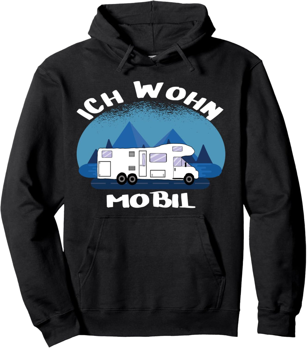Ich Wohn Mobil Wohnmobil Camping Camper Campen Travel Lustig Pullover Hoodie