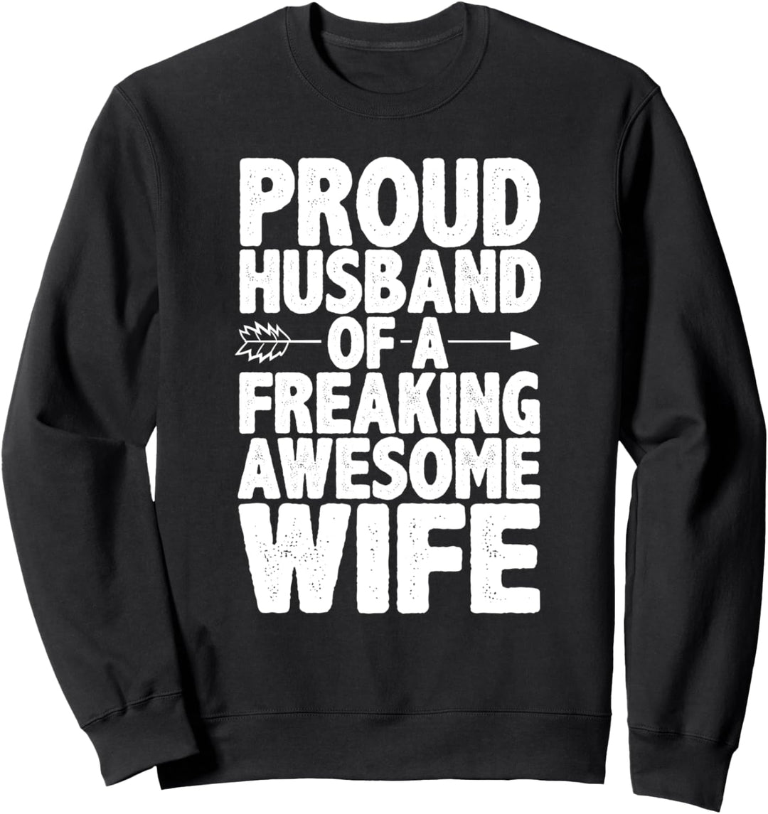Proud Husband of Freaking Awesome Wife Valentines Day Funny Sweatshirt