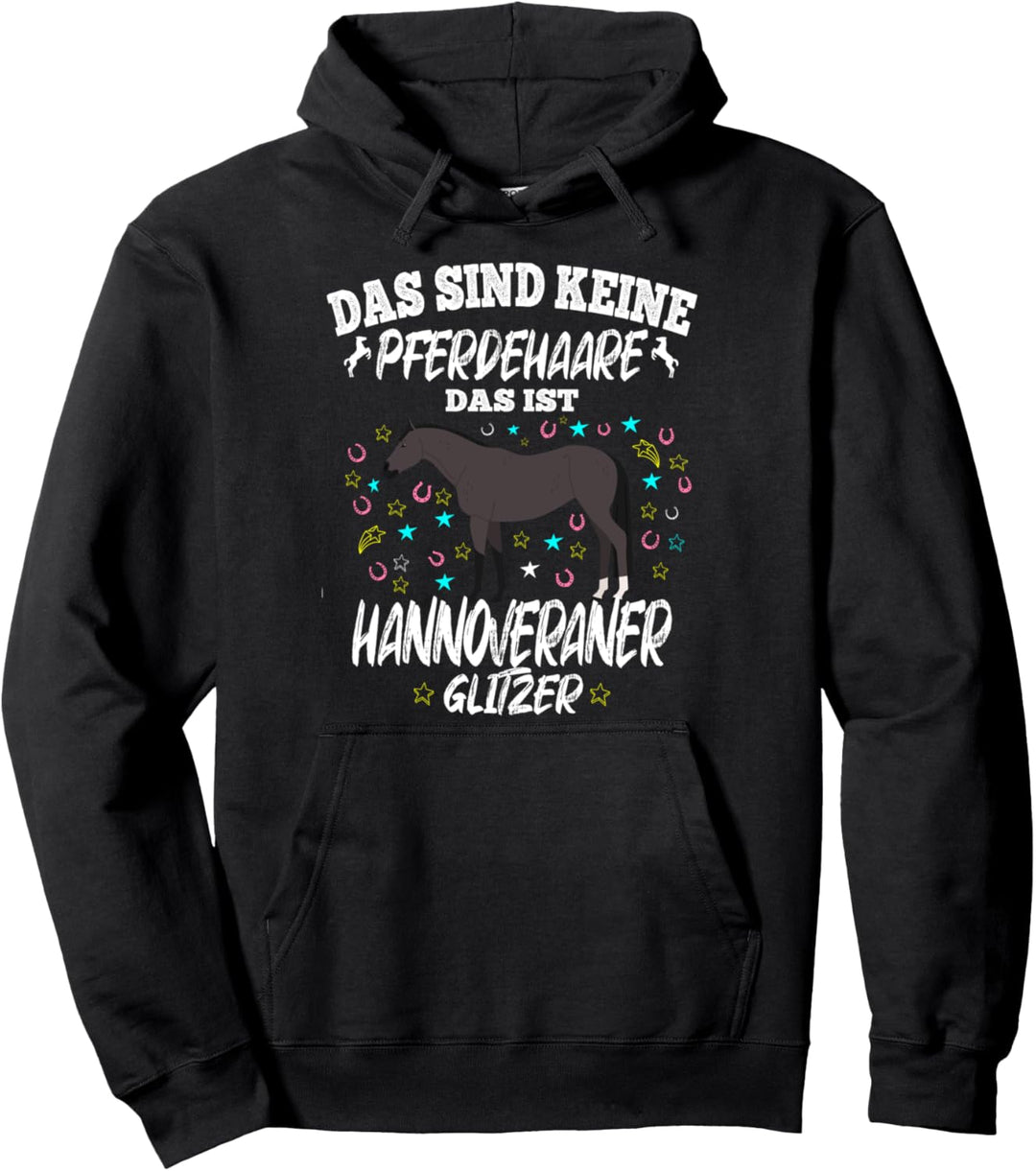 Das sind keine Pferdehaare Das ist Hannoveraner Glitzer Pullover Hoodie