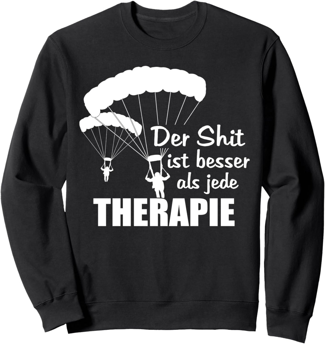 Fallschirm Sprüche, Skydive, Skydiver, Fallschirmspringer Sweatshirt