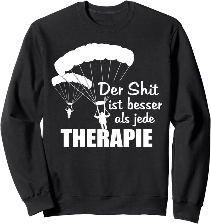 Fallschirm Sprüche, Skydive, Skydiver, Fallschirmspringer Sweatshirt