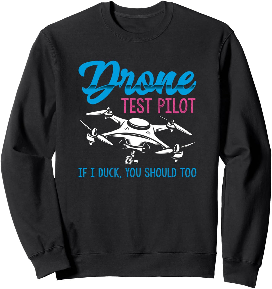 Lustiger RC-Drohnen-Testpilot, wenn ich dich ente, solltest Sweatshirt