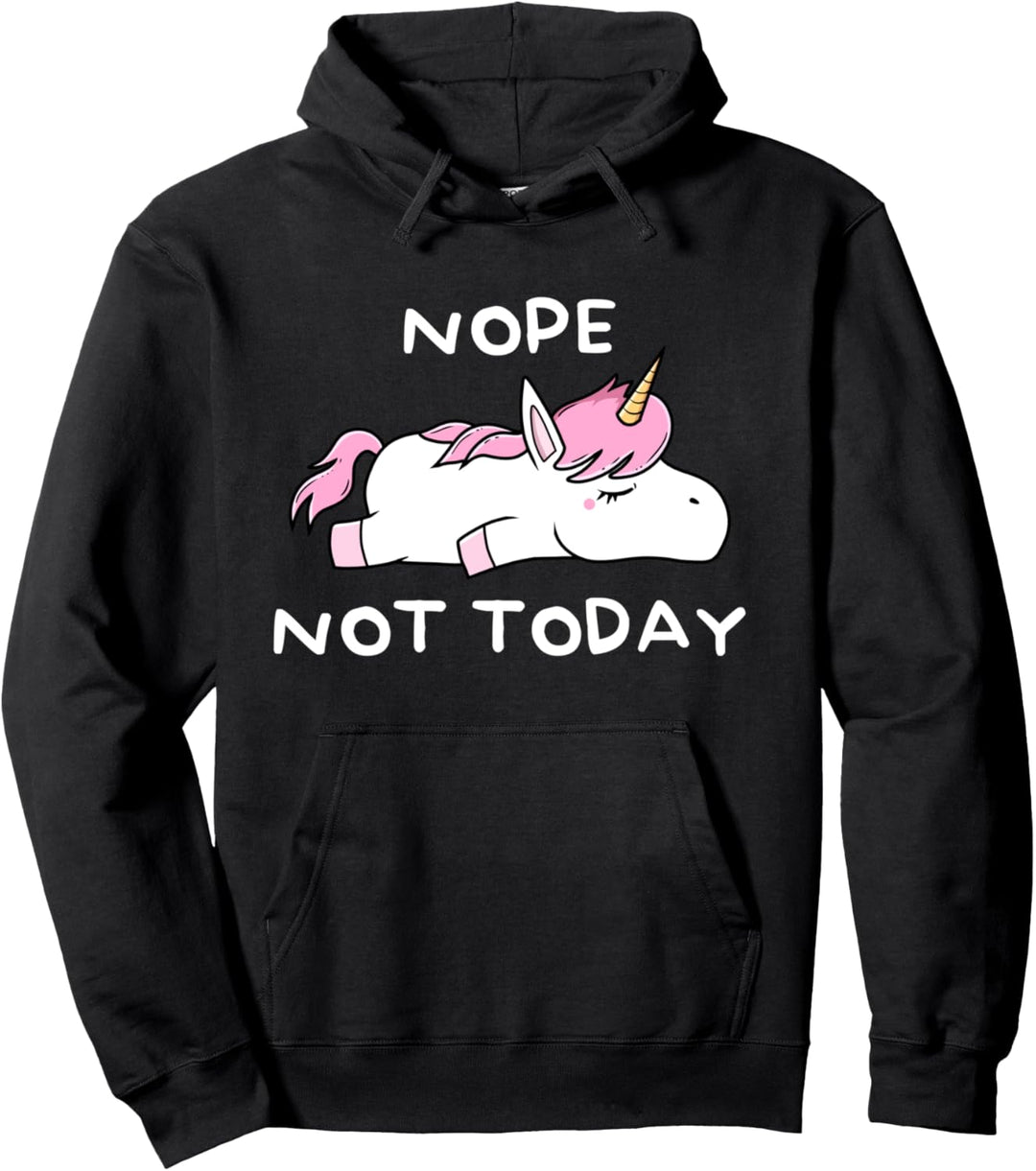 Nope Not Today, Nein Heute Nicht Regenbogen Einhorn LGBT Pullover Hoodie