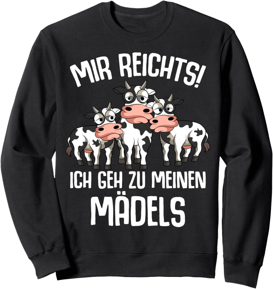 Mir reichts ich geh zu meinen Kühen Landwirt Kühe Bauer Kuh Sweatshirt