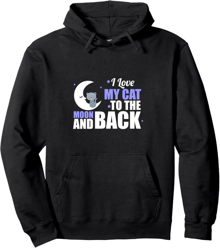 Cute I Love My Cat To The Moon and Back Pullover Hoodie