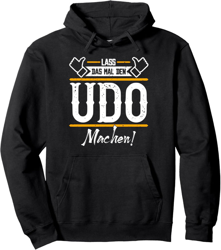 Udo | Lass das den Udo machen | Vornamen Pullover Hoodie