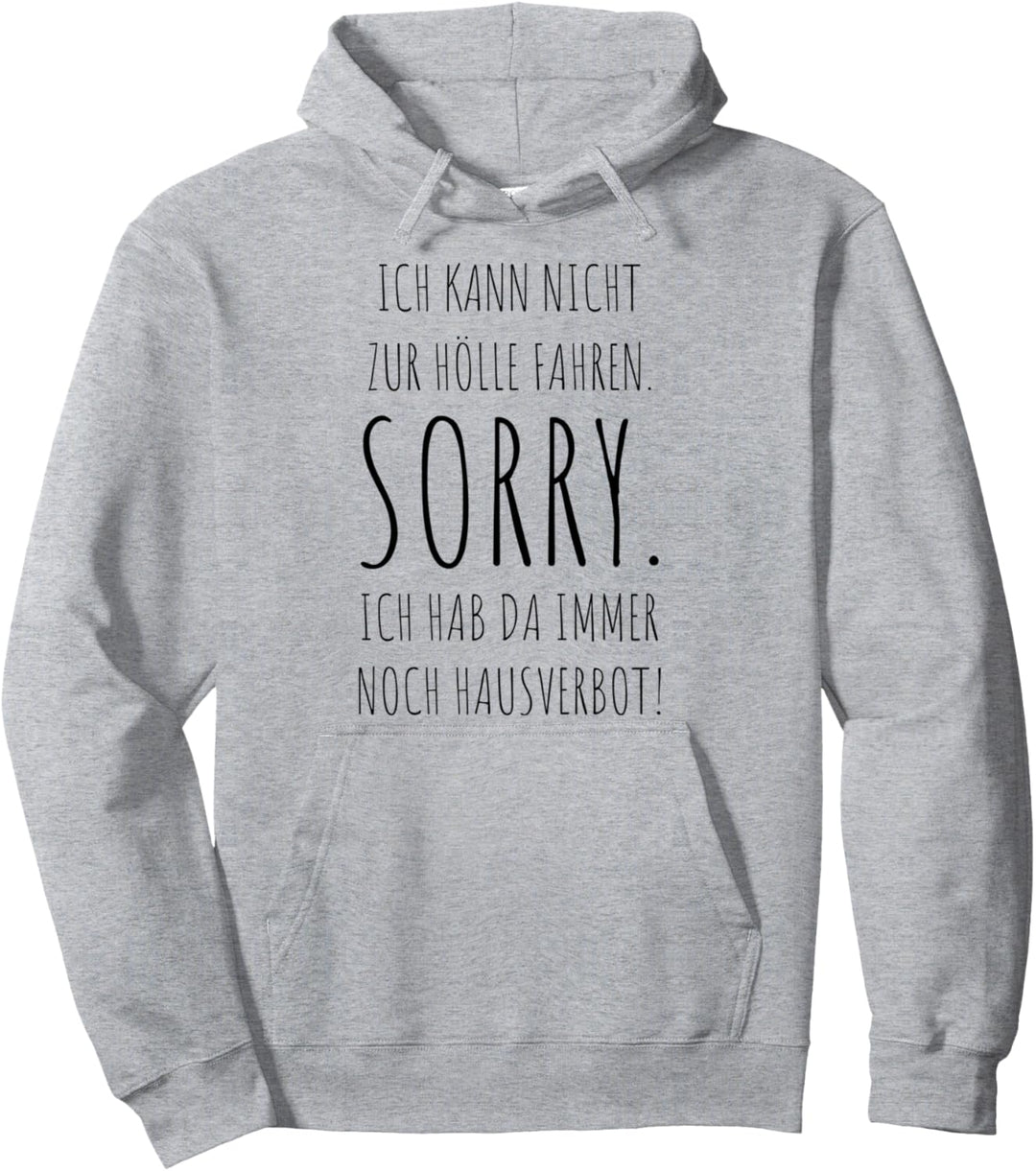 Hausverbot In Der Hölle Lustiger Spruch Ironie Fun Lustiges Pullover Hoodie