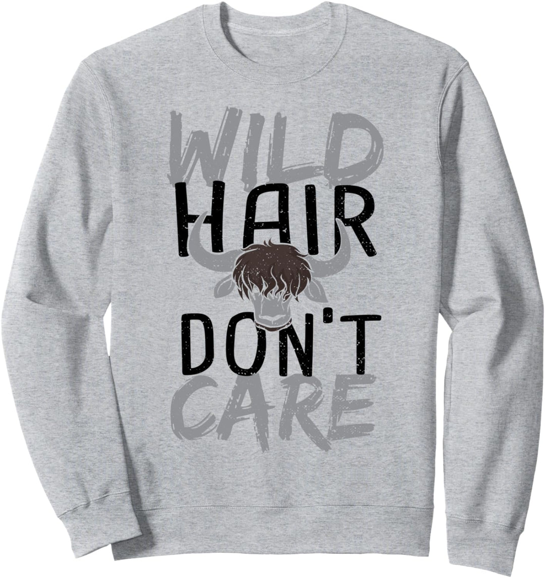 Haar: Wild Hair Don't Care - Kuh Sprüche Sweatshirt