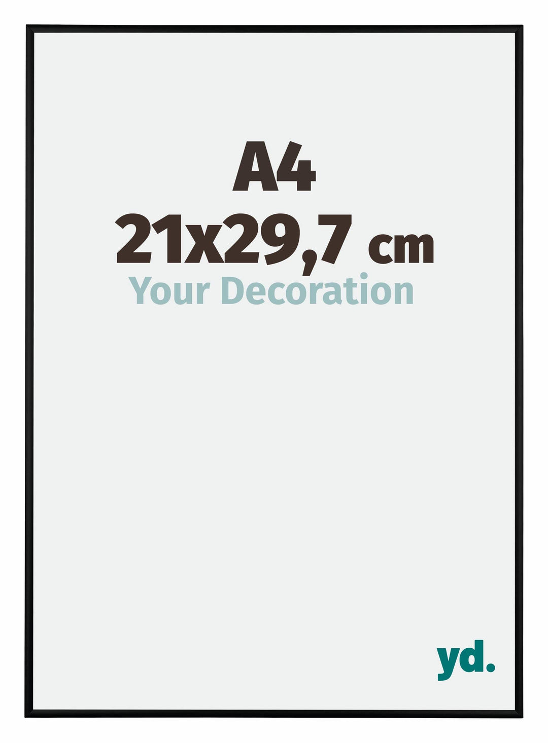 yd. Your Decoration - Bilderrahmen DIN A4 21x29.7 cm - Schwarz Matt - Bilderrahmen aus Aluminium mit